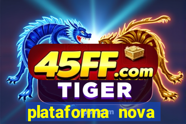 plataforma nova fortune tiger 2024